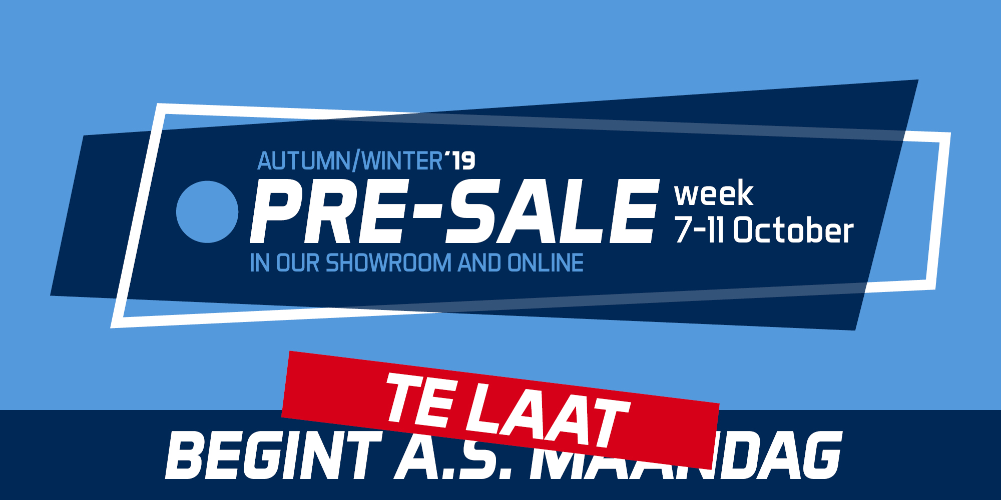 Te laat - PRE-SALE week bij Schreuders Sport International